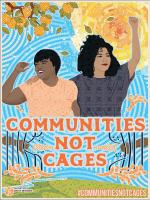 Communities Not Cages Poster